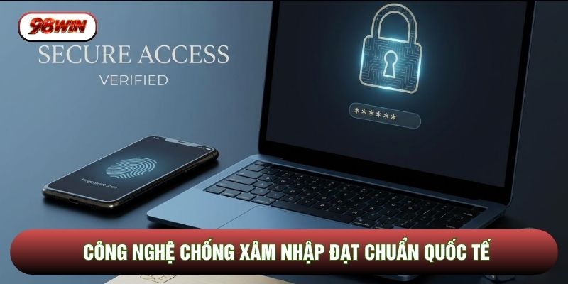 Công nghệ chống xâm nhập đạt chuẩn quốc tế