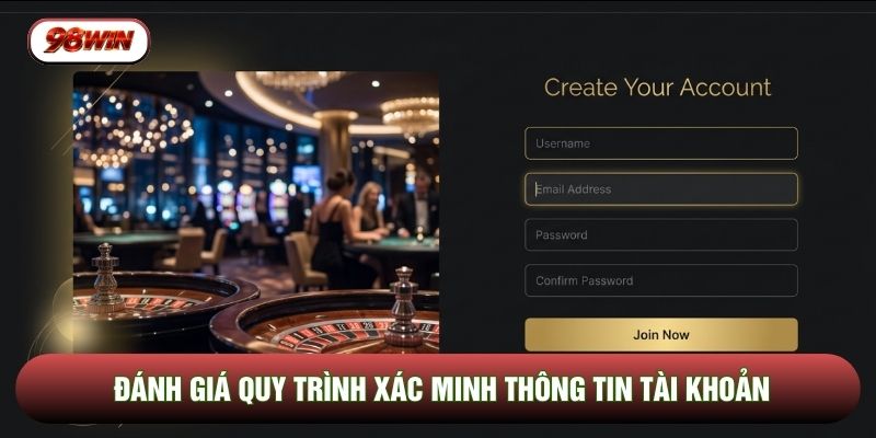 Đánh giá quy trình xác minh thông tin tài khoản