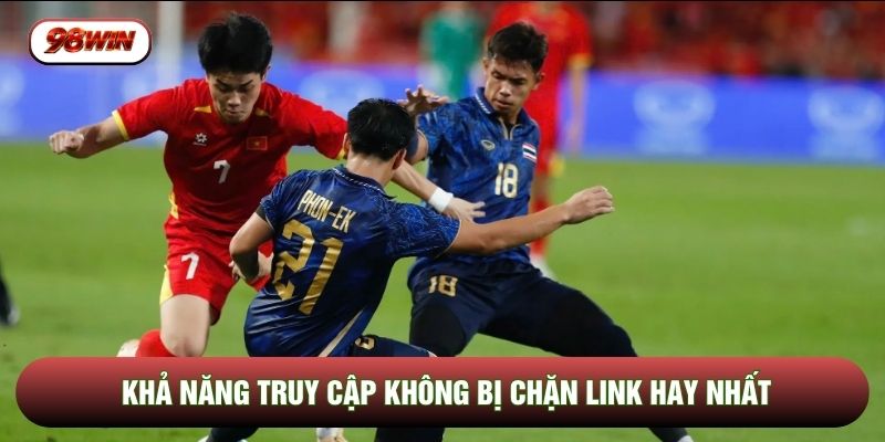 Khả năng truy cập không bị chặn link hay nhất
